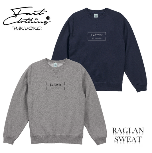 ”LEFTOVER"RAGLAN SWEAT