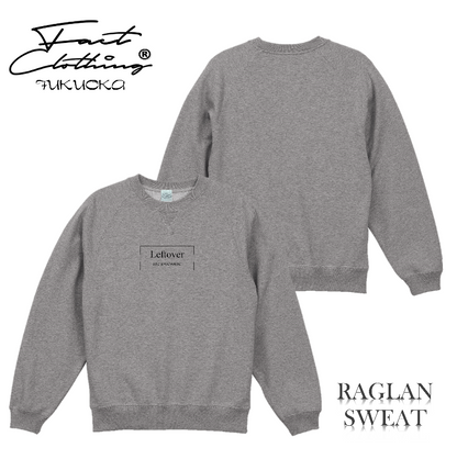 ”LEFTOVER"RAGLAN SWEAT